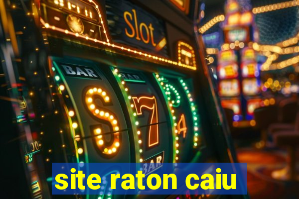 site raton caiu